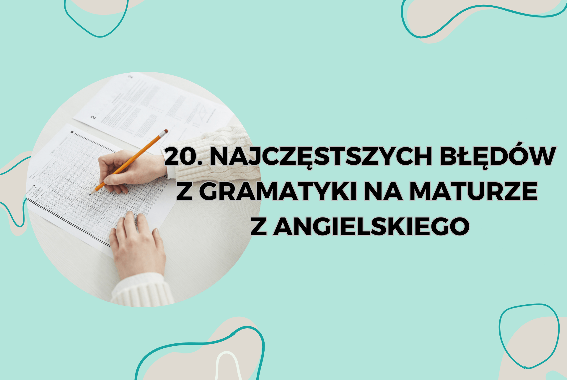 Matura z angielskiego - 20 błędów z gramatyki